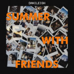 All I know (feat Kes) Danileigh - Summer with friends